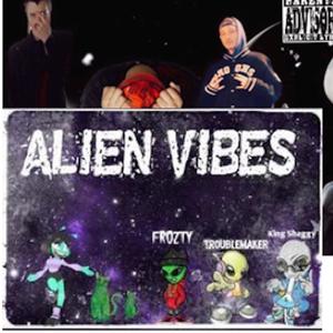 Alien Vibes (feat. Frozty & King Shaggy) [Explicit]