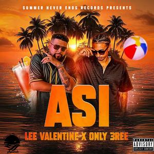 ASI (feat. Lee Valentine) (Explicit)