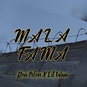 Mala fama (feat. Don pelon) (Explicit)