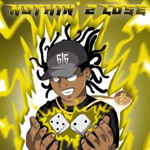 Nothin' 2 Lose (Explicit)