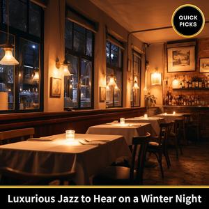 Luxurious Jazz to Hear on a Winter Night