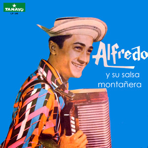 Alfredo y su salsa montañera