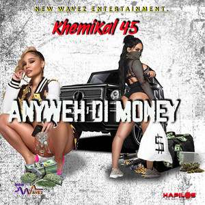 Anyweh Di Money (Explicit)