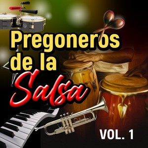 Pregoneros de La Salsa (VOL 1)