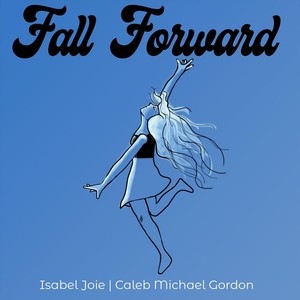 Fall Forward(feat. Caleb Michael Gordon)