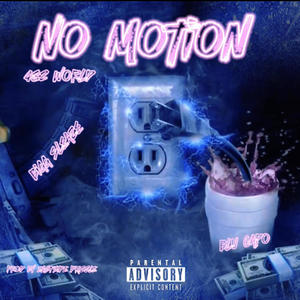 No Motion (feat. Bigg Sleaze) [Explicit]