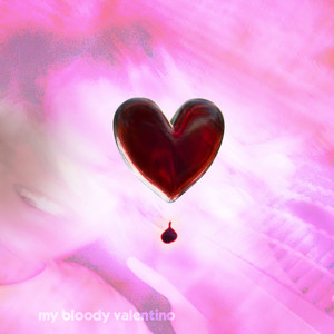 My Bloody Valentino (Explicit)
