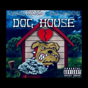 Dog House (feat. Cas Berry) [Explicit]