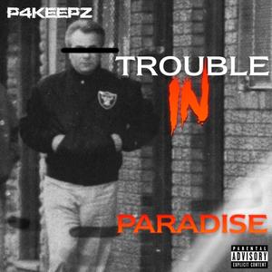 Trouble In Paradise (Explicit)