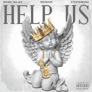 Help Us (feat. Neneh & Pepekini) (Explicit)