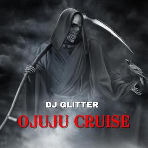 Mara Ojuju Cruise & Dance (feat. Dj Glitter)