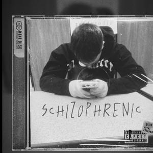 Schizophrenic (Explicit)