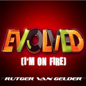 Evolved (I'm on Fire)