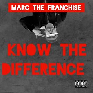 Know The Difference (Explicit)