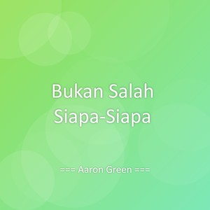 Bukan Salah Siapa-Siapa