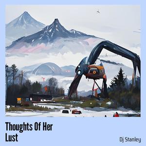 DJ Stanley - Thoughts of Her Lust