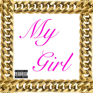 My Girl (Explicit)