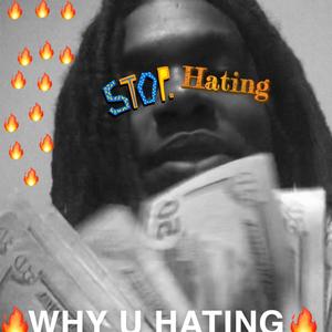 WHY U HATING (Explicit)