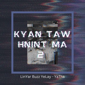 Kyan Taw Hnint Ma
