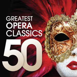 50 Greatest Opera Classics