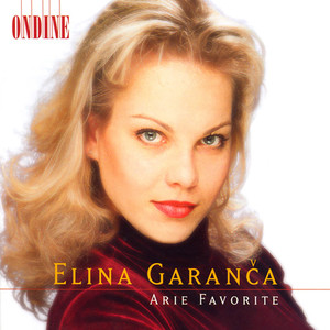 Opera Arias (Favourite) : Garanca, Elina - MOZART, W.A. / ROSSINI, G. / BELLINI, V. / DONIZETTI, G. / MASSENET, J.