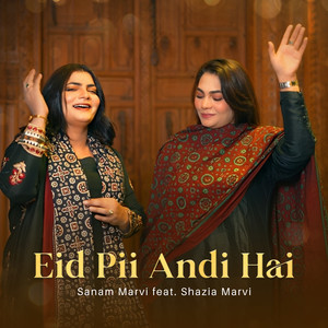 Eid Pii Andi Hai (feat. Shazia Marvi)