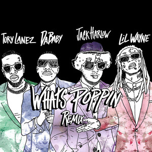 WHATS POPPIN (feat. DaBaby, Tory Lanez & Lil Wayne) [Remix] [Explicit]