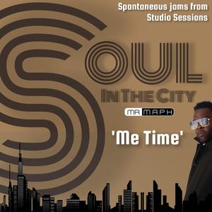 Me Time (Soul In The City Spontaneous Studio Session Jams)