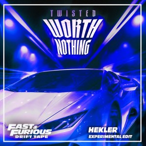 WORTH NOTHING (Experimental Edit / Fast & Furious: Drift Tape/Phonk Vol 1|feat. Oliver Tree|Explicit)