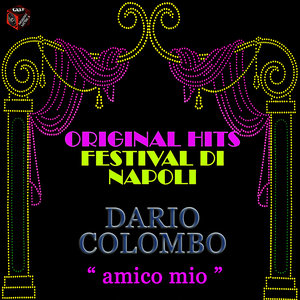 Original Hits - Festival di Napoli - Dario Colombo - Amico Mio