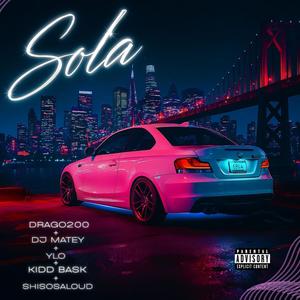SOLA (feat. ShisosaIoud) (Explicit)