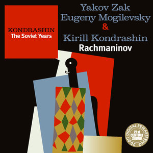 Kondrashin: The Soviet Years. Yakov Zak, Eugeny Mogilevsky, Rachmaninov