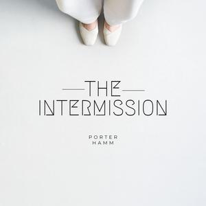 The Intermission (Explicit)