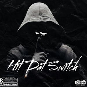 Hit Dat Switch (Explicit)