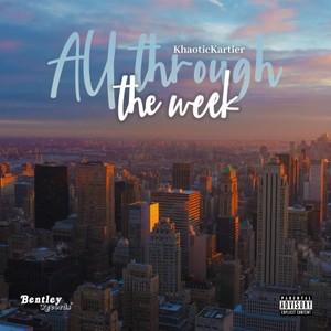 All Through the Week (Explicit)