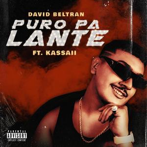 Puro Pa Lante (feat. Kassaii) (Explicit)