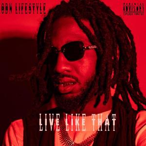 Live Like That (Explicit)