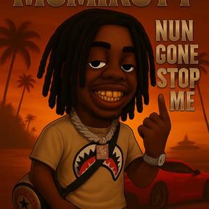 Nun Gone Stop Me (Explicit)