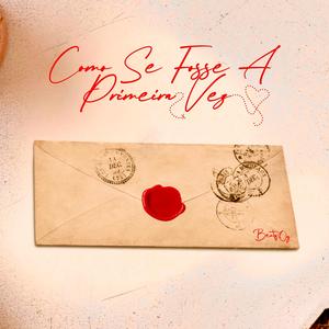 Como Se Fosse a Primeira Vez (Sped Up) (feat. bentz.og)