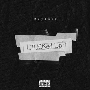 TUCKed Up (Explicit)