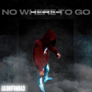 No Where To Go (Prod By:1427 Treskii) (Explicit)