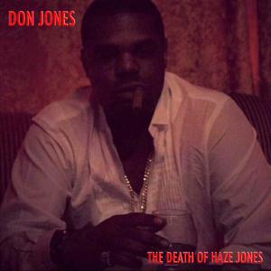 THE DEATH OF HAZE JONES (Explicit)