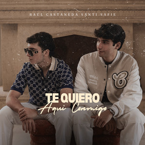 Te Quiero Aquí Conmigo (Explicit)