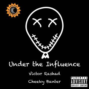 Under the influence (Explicit)