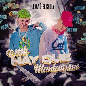 A MI HAY QUE MANTENERME (Explicit)