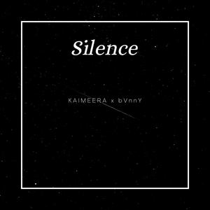 KAIMEERA - Silence (feat. bVnnY)