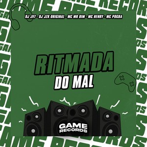 Ritmada Do Mal (Explicit)