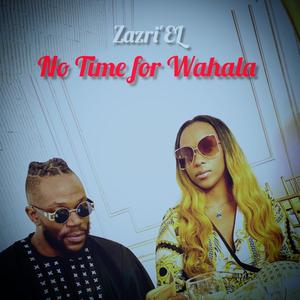 No Time for Wahala (Explicit)