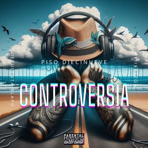 Controversia (feat. Brokaz, Iros, Crenshett, Ahujon & Microambiente) (Explicit)