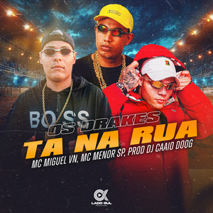 Os Drakes Tá na Rua (Explicit)